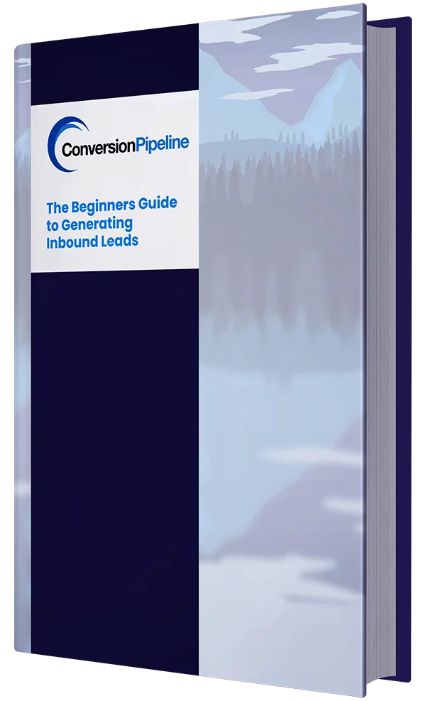The Beginners Guide to Generating Inbound Leads